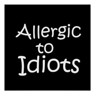 Allergisch voor idioten perfect poster