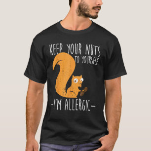 Allergisch voor noten I Eekhoorn Voedselallergie I T-shirt