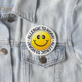 Allergisch voor werkbadge ronde button 7,6 cm (In situ)