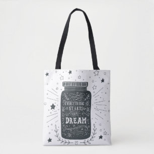 Alles begint met een droom tote bag