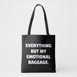 Alles behalve mijn emotionele bagage ontlast draagtas