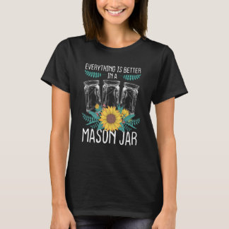 Alles beter in een Mason Jar Ho T-shirt