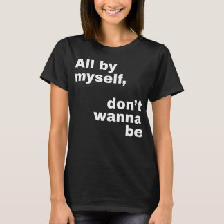 Alles bij mezelf, wil niet (wit) zijn t-shirt