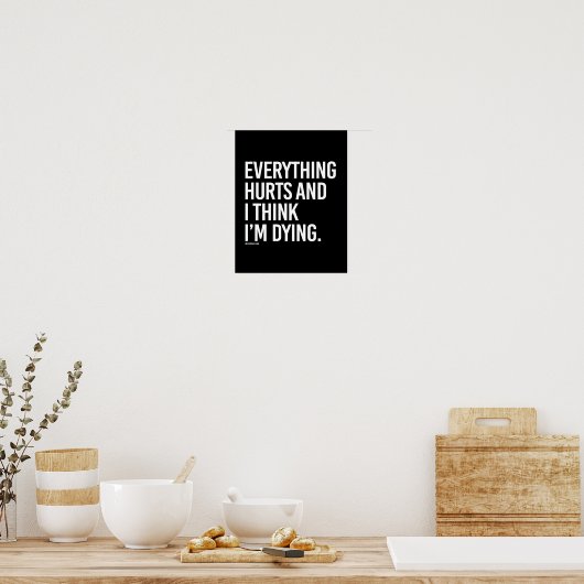 Alles doet pijn en ik denk dat ik sterf... poster (Keuken)
