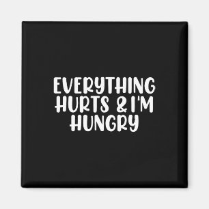 Alles doet pijn en ik heb honger bodybuilding gym  magneet