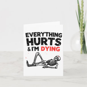 Alles doet pijn en ik sterf grappig Gym Skeleton H Kaart