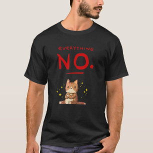 Alles Geen Schattige Kat Boze Dieren T-shirt
