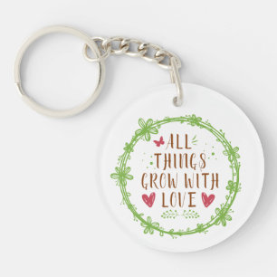 Alles groeit met liefde sleutelhanger