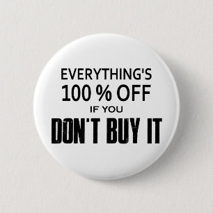Alles is 100% korting als je het niet koopt ronde button 5,7 cm