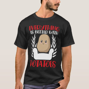 Alles is beter met aardappelaardappelen Frans T-shirt