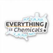 ALLES IS CHEMICALIËN STICKER (Voorkant)