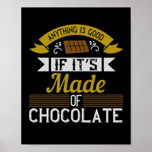 Alles is goed als het van chocolade gemaakt is poster