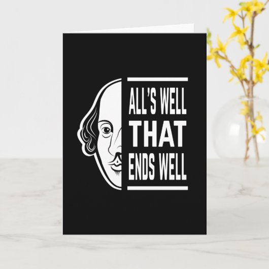 Alles is goed dat eindigt met een goede Shakespear Kaart (Gele Bloem)