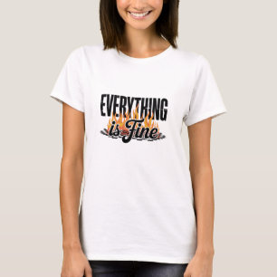 Alles is goed Sarcastisch T-shirt
