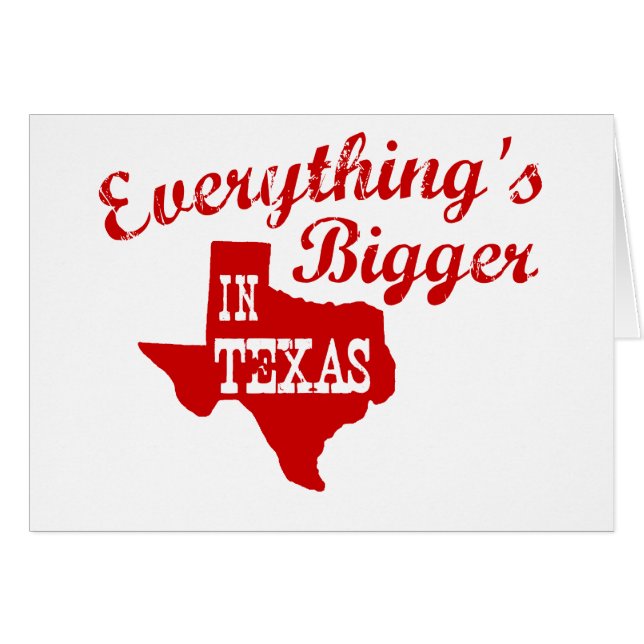 Alles is groter in Texas State Shaped Card (Voorkant Horizontaal)