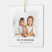 Alles is kalm(ish)" Aangepaste foto kerst ornament (Links)