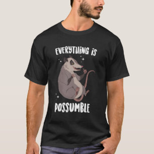 Alles is mogelijk Funny Opossum Motivatie T-shirt