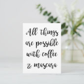 Alles is mogelijk met koffie en mascara briefkaart (Staand voorkant)
