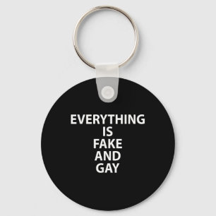 Alles is nep en homo grappig sleutelhanger