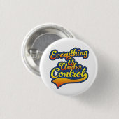 Alles is onder controle ronde button 3,2 cm (Voorkant /achterkant)