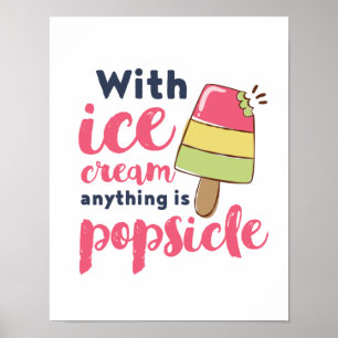 Alles is populair grappig Ice Cream Lover Puns Poster