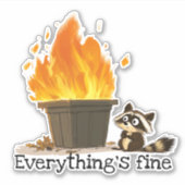 Alles is prima Dumpster Fire met wasbeer Sticker (Voorkant)