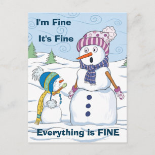 Alles is prima, maar goed, grappige Snowman. Briefkaart