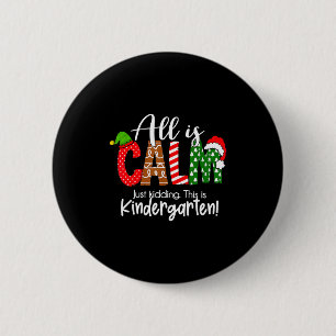 Alles is rustig, grapje, dit is de kleuterklas Ker Ronde Button 5,7 Cm