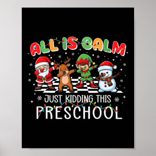 Alles is rustig Grappige Kerstmis Preschool Kersts Poster