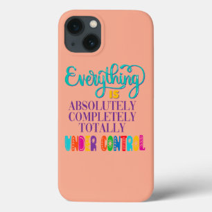 Alles is volledig onder controle iPhone 13 hoesje