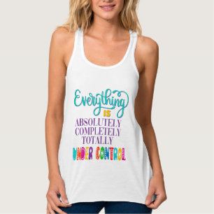 Alles is volledig onder controle tanktop