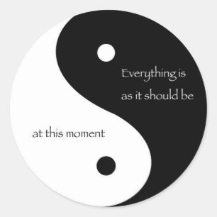 Alles is zoals het op dit moment zou moeten zijn ronde sticker