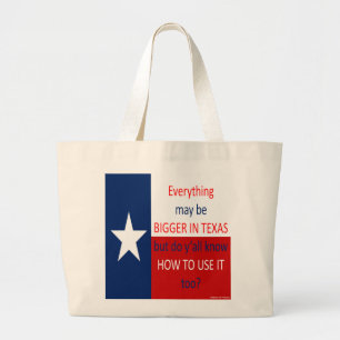 Alles kan groter zijn in Texas... Grote Tote Bag