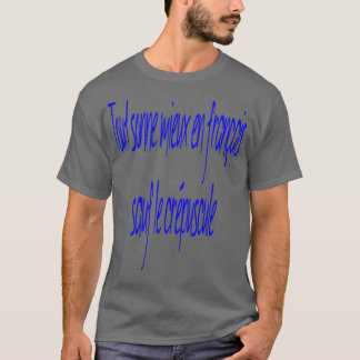 Alles klinkt beter in het Frans behalve 1 T-shirt