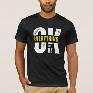 Alles komt goed, Inspirerend quote T-shirt