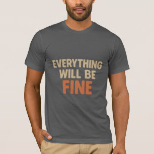 Alles komt goed - positief Motivatie T-shirt