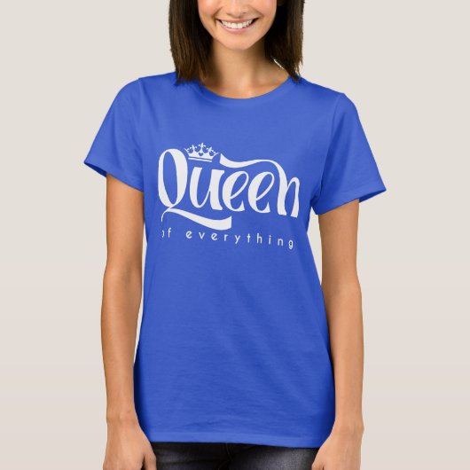 Alles-koningin T-shirt (Voorkant)