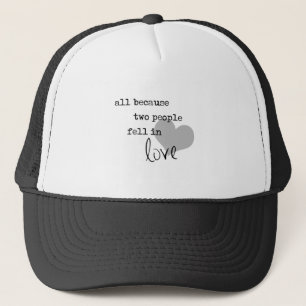 alles omdat twee mensen verliefd werden modern een trucker pet