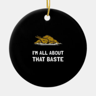 Alles over dat Baste Grappig Ontwerp voor Thanksgi Keramisch Ornament
