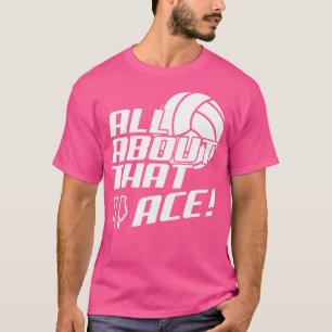 Alles over die Ace Grappig Volleybal T-shirt