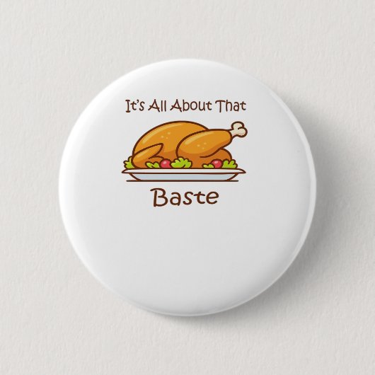 Alles over die baste (Thanksgiving) trendy Ronde Button 5,7 Cm (Voorkant)