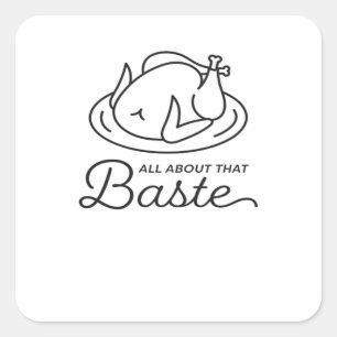 Alles over die smeerlap voor Thanksgiving Vierkante Sticker