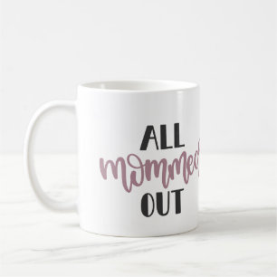 Alles uit, cadeau voor geëxtrudeerde mama koffiemok