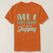 Alles waar ik om geef is jogging 2 t-shirt (Design voorkant)