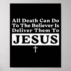 Alles wat de dood de gelovige kan doen is hen over poster
