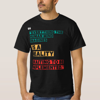 Alles wat de menselijke geest zich voorstelt t-shirt