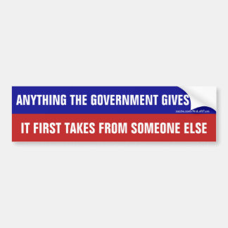 Alles wat de regering geeft, neemt bumpersticker