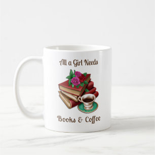 Alles wat een meisje nodig heeft Boeken en koffi Koffiemok
