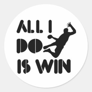 Alles wat ik doe is winnen bij handbal ronde sticker