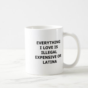 Alles wat ik leuk vind is illegaal, duur of Latijn Koffiemok
